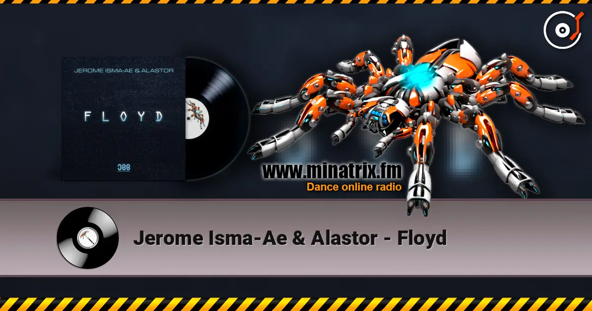 Jerome Isma-Ae & Alastor - Floyd жоғары сапада онлайн тыңдау | Minatrix.FM