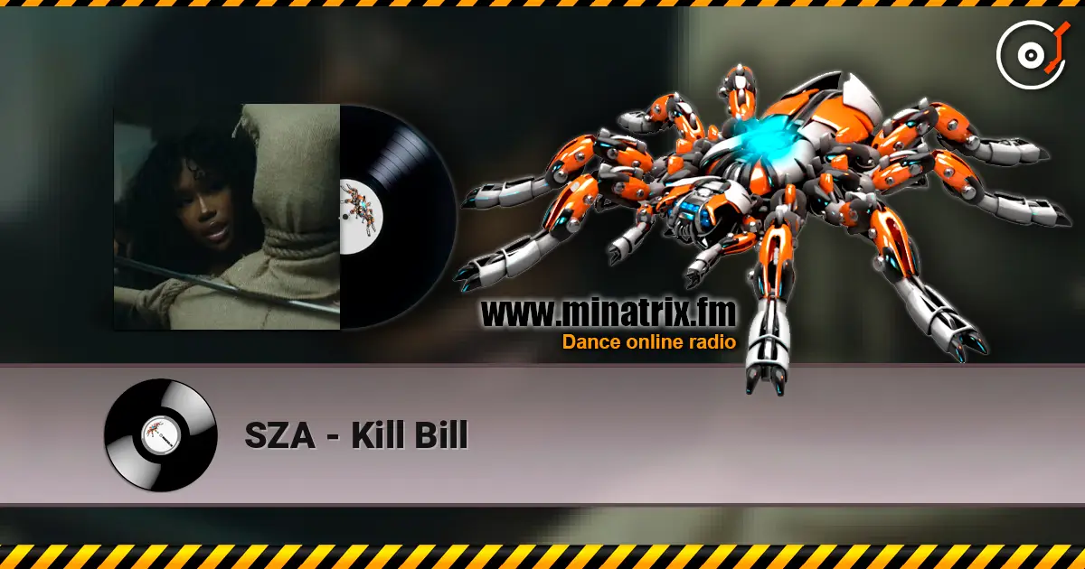 SZA - Kill Bill жоғары сапада онлайн тыңдау | Minatrix.FM