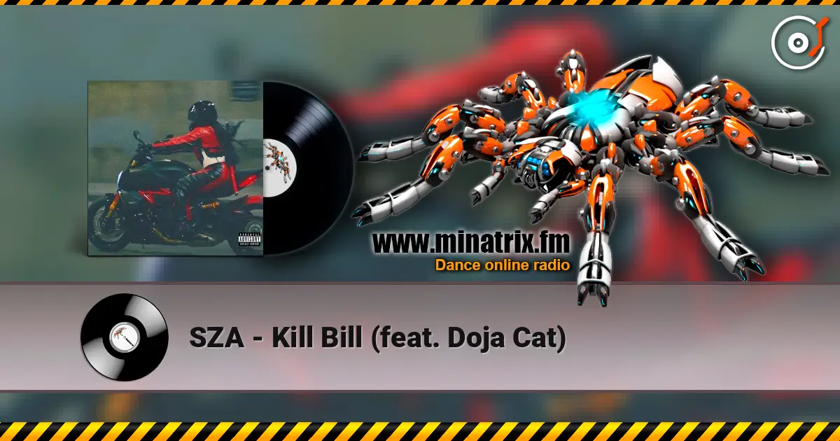 SZA - Kill Bill (feat. Doja Cat) жоғары сапада онлайн тыңдау | Minatrix.FM