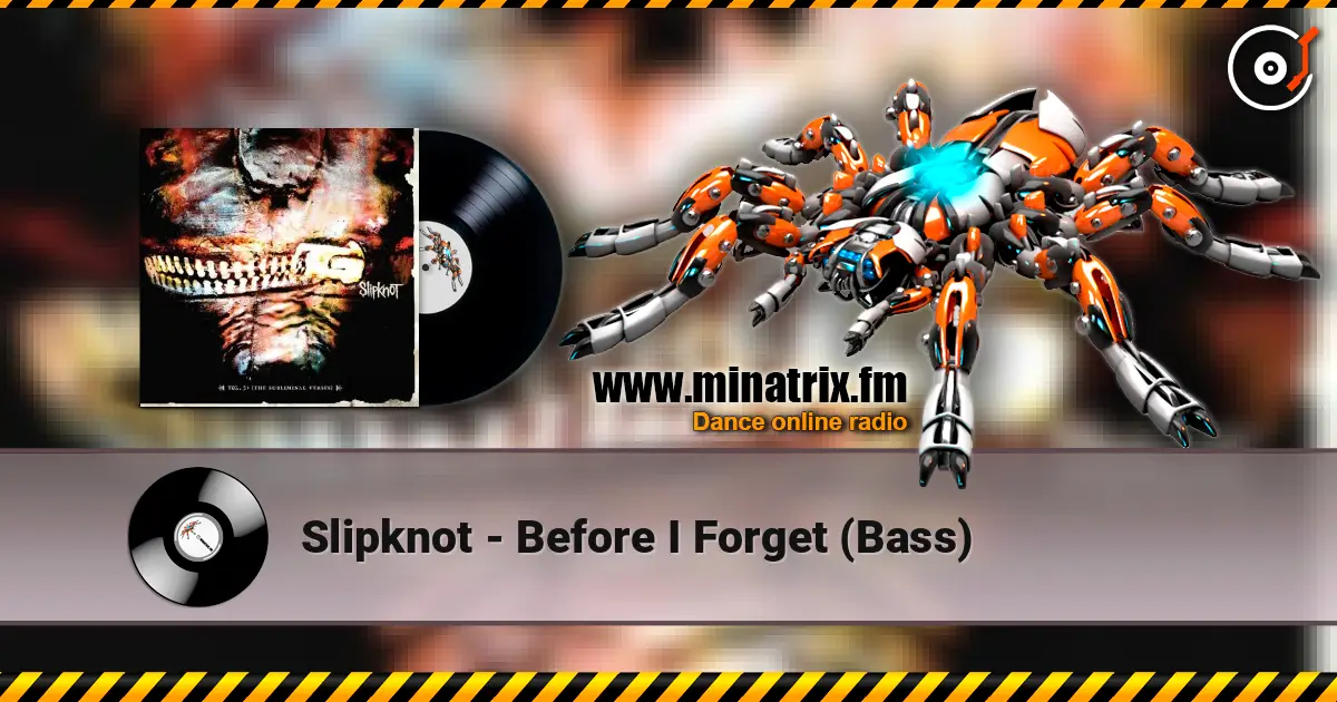 Slipknot - Before I Forget (Bass) жоғары сапада онлайн тыңдау | Minatrix.FM