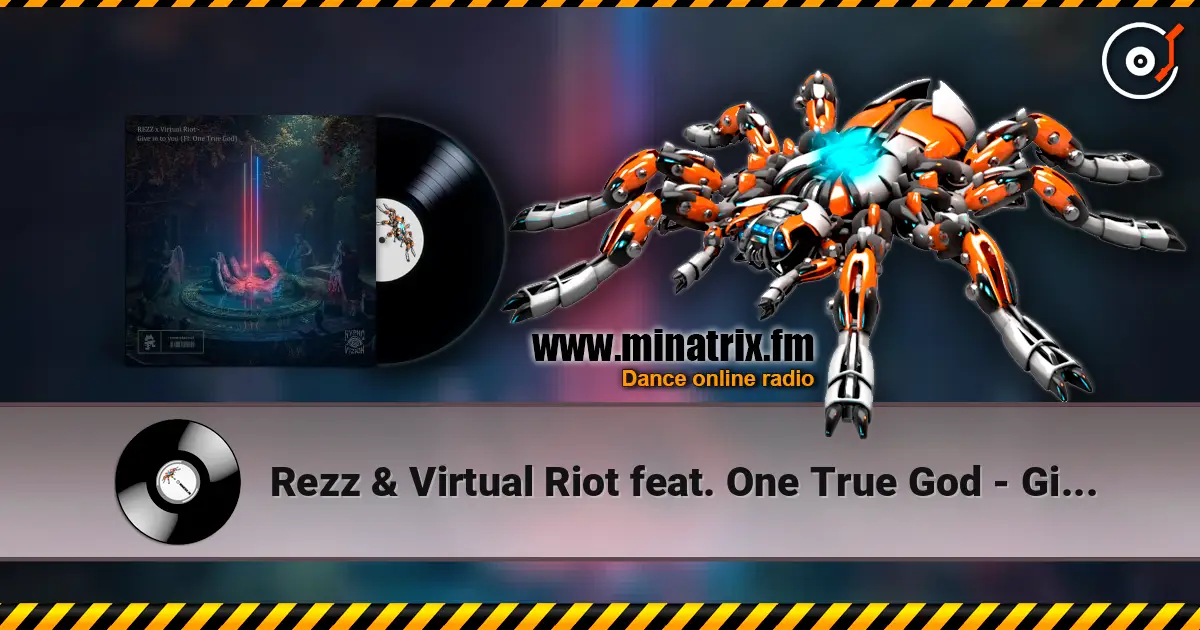 Rezz & Virtual Riot feat. One True God - Give in to you жоғары сапада онлайн тыңдау | Minatrix.FM