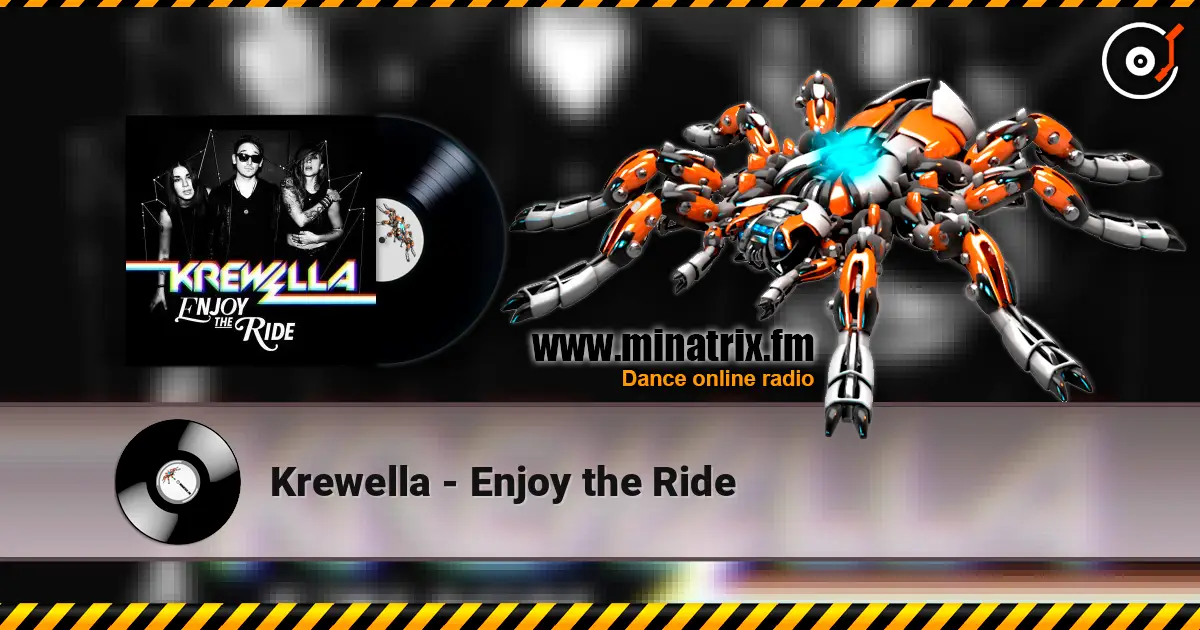 Krewella - Enjoy the Ride жоғары сапада онлайн тыңдау | Minatrix.FM