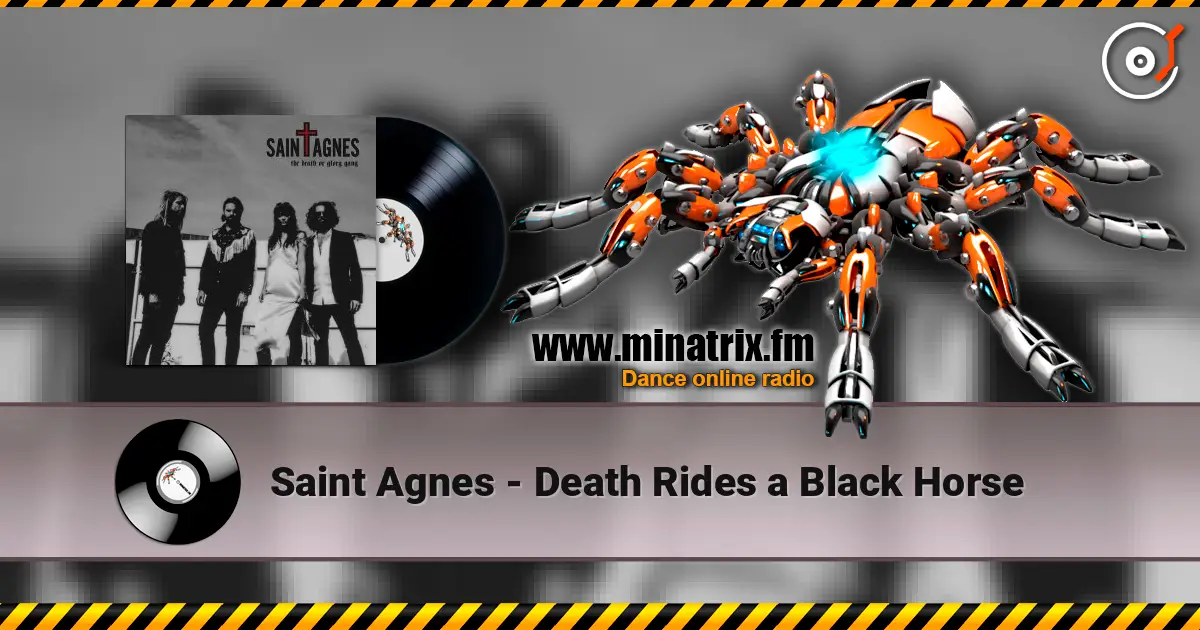 Saint Agnes - Death Rides a Black Horse жоғары сапада онлайн тыңдау | Minatrix.FM