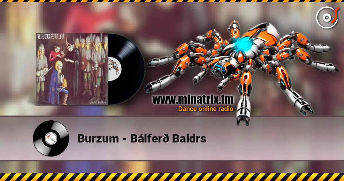 Burzum - Bálferð Baldrs жоғары сапада онлайн тыңдау | Minatrix.FM