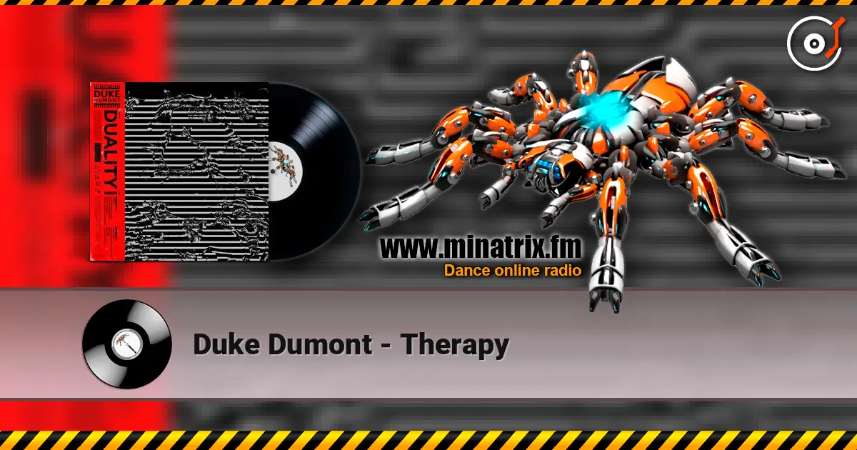 Duke Dumont - Therapy жоғары сапада онлайн тыңдау | Minatrix.FM