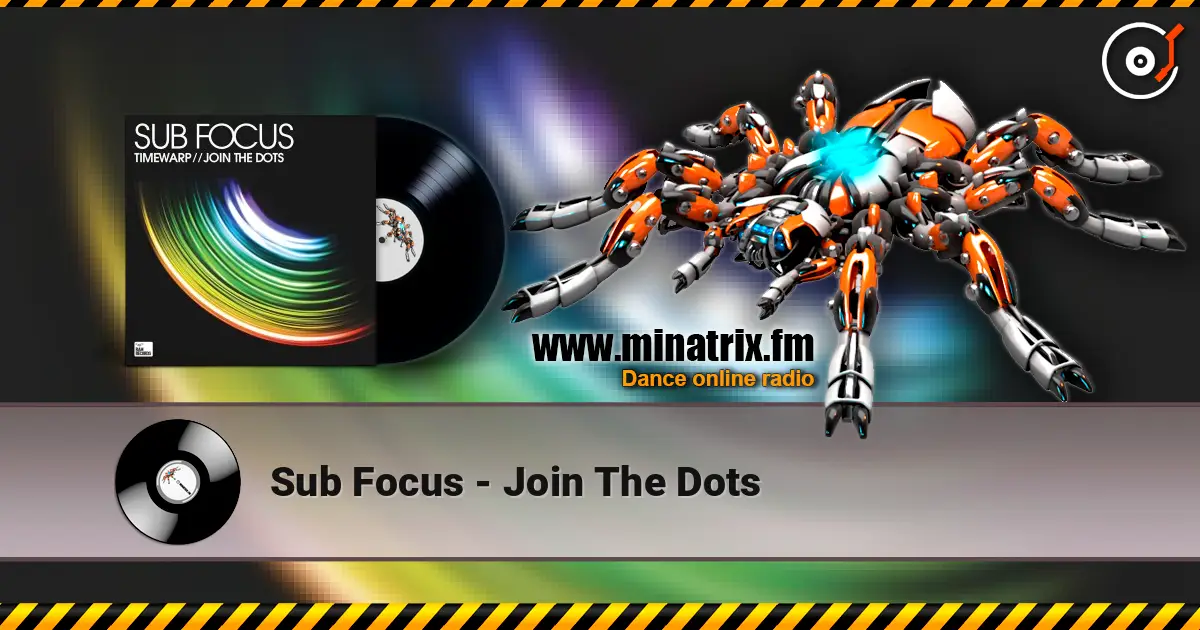 Sub Focus - Join The Dots жоғары сапада онлайн тыңдау | Minatrix.FM