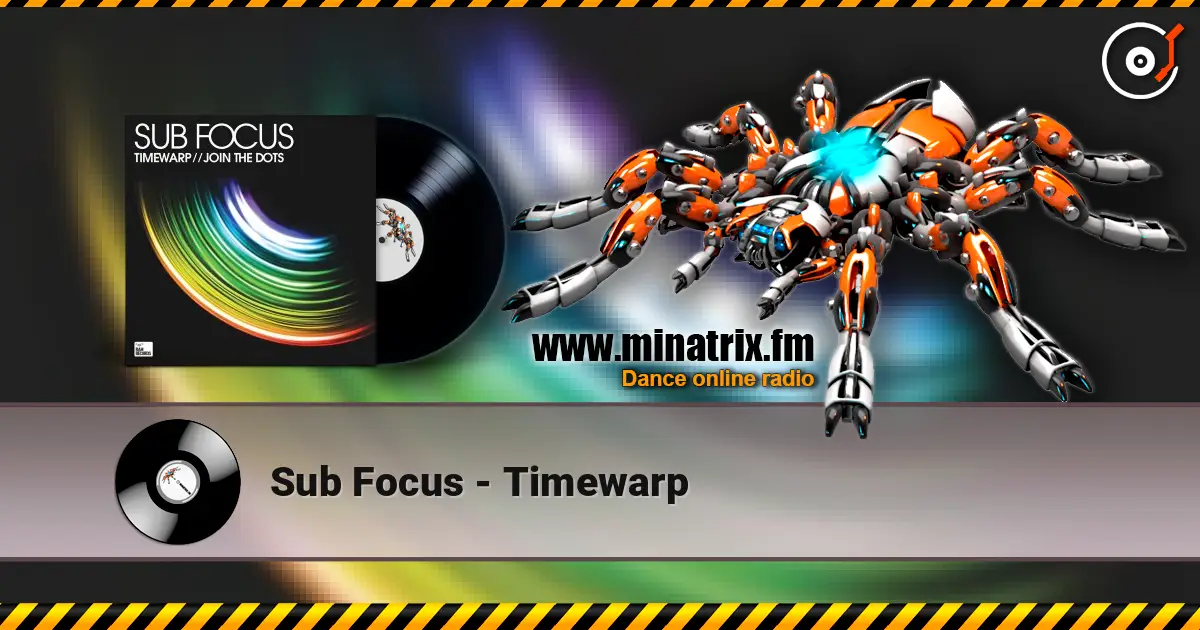 Sub Focus - Timewarp жоғары сапада онлайн тыңдау | Minatrix.FM