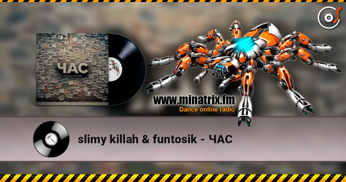 slimy killah & funtosik - ЧАС жоғары сапада онлайн тыңдау | Minatrix.FM