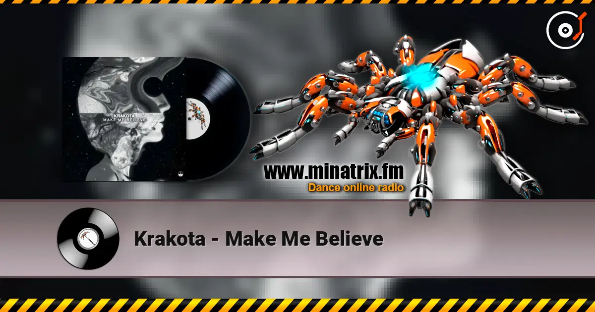 Krakota - Make Me Believe жоғары сапада онлайн тыңдау | Minatrix.FM