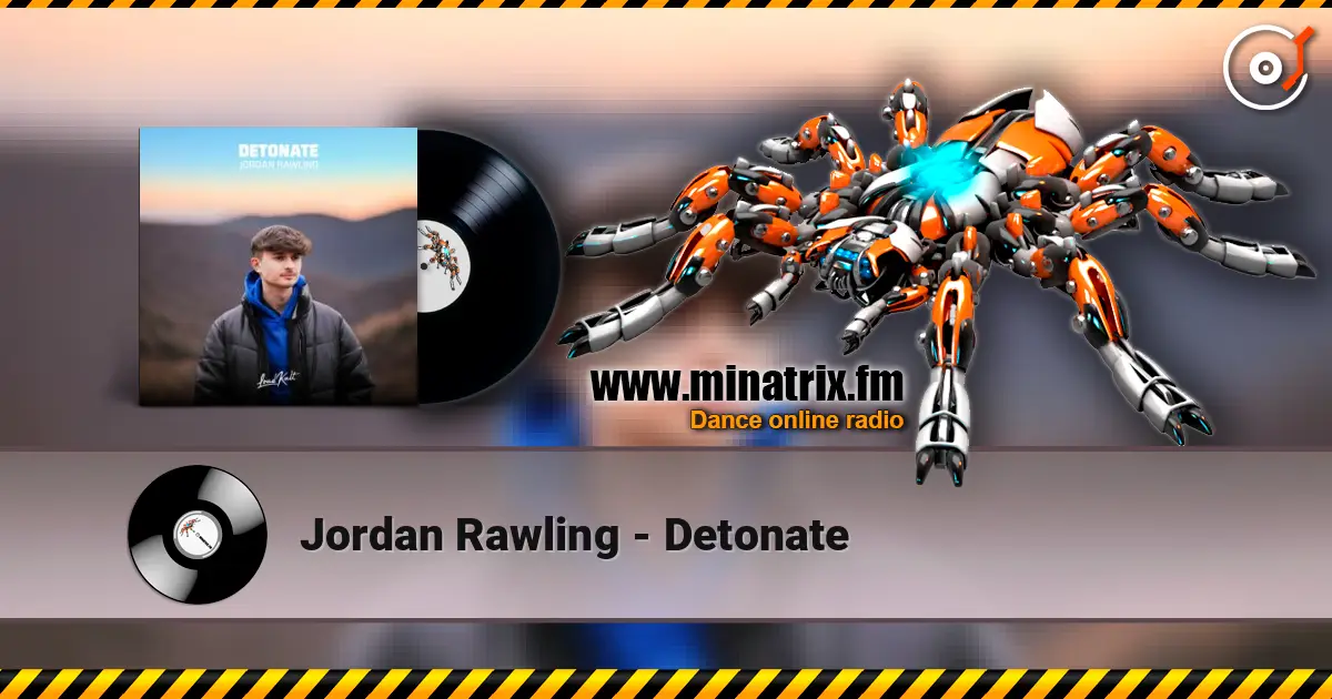 Jordan Rawling - Detonate жоғары сапада онлайн тыңдау | Minatrix.FM