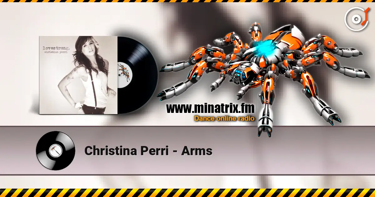 Christina Perri - Arms жоғары сапада онлайн тыңдау | Minatrix.FM