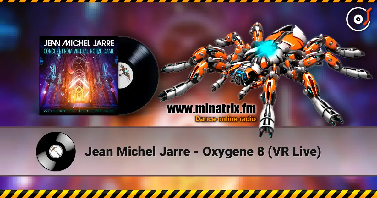 Jean Michel Jarre - Oxygene 8 (VR Live) жоғары сапада онлайн тыңдау | Minatrix.FM