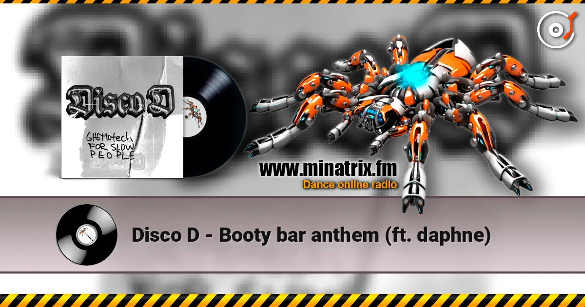 Disco D - Booty bar anthem (ft. daphne) жоғары сапада онлайн тыңдау | Minatrix.FM