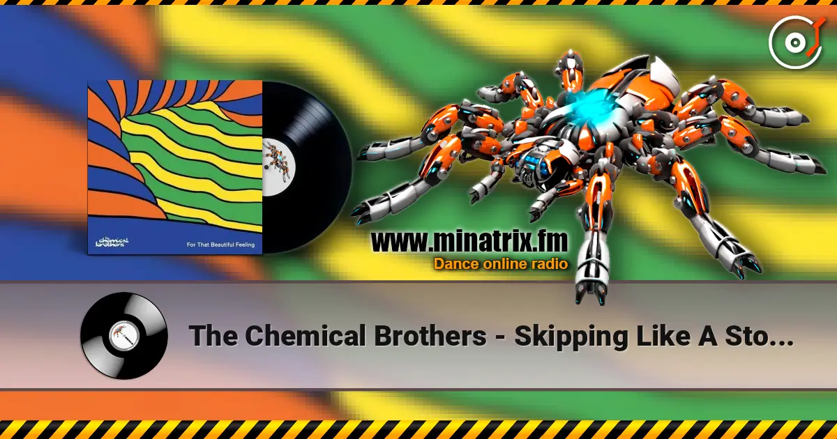 The Chemical Brothers - Skipping Like A Stone (Feat. Beck) жоғары сапада онлайн тыңдау | Minatrix.FM