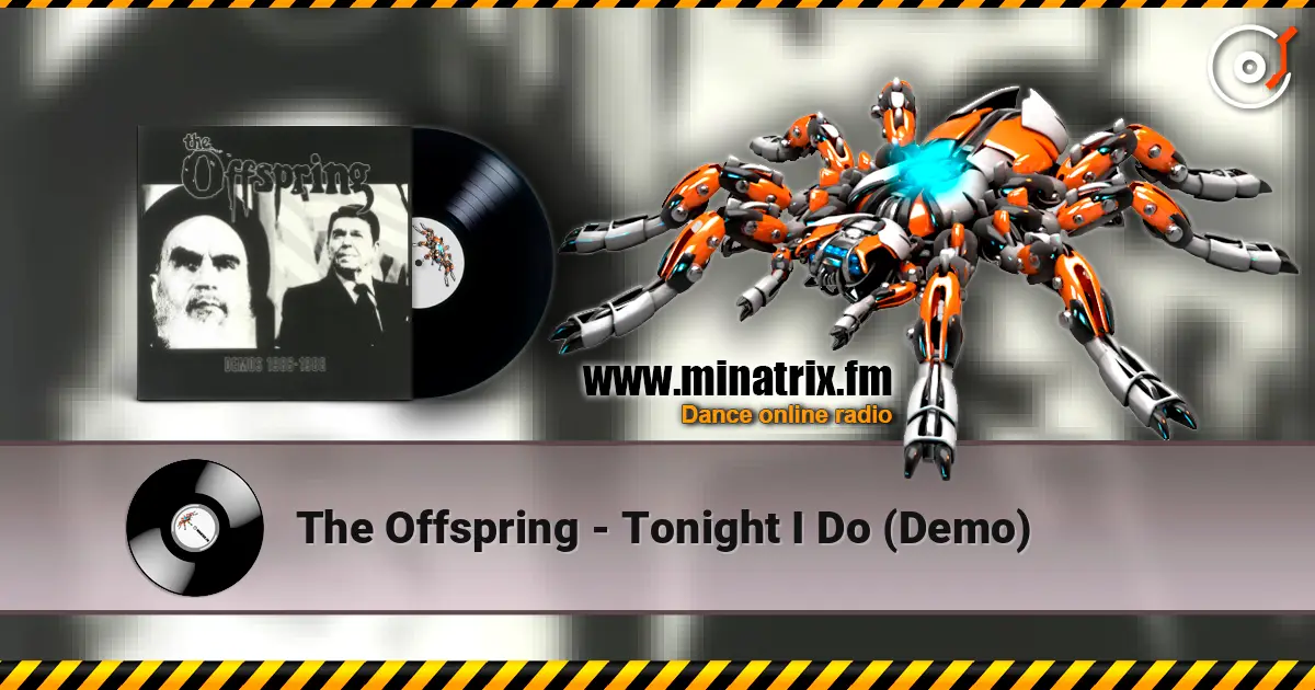 The Offspring - Tonight I Do (Demo) жоғары сапада онлайн тыңдау | Minatrix.FM