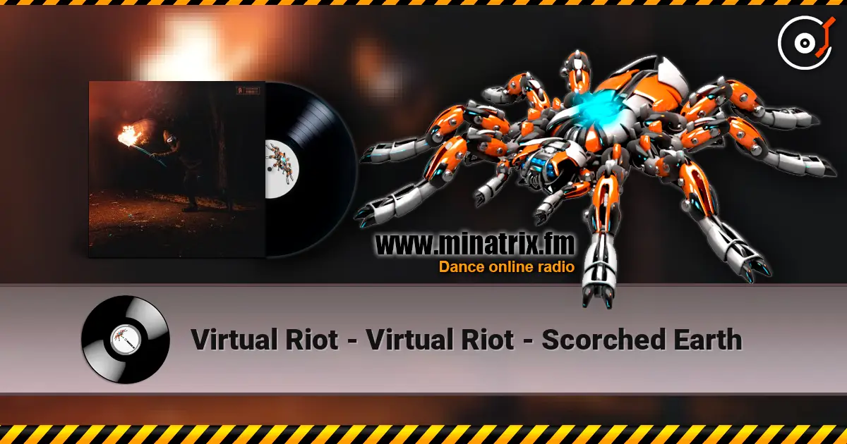Virtual Riot - Virtual Riot - Scorched Earth жоғары сапада онлайн тыңдау | Minatrix.FM