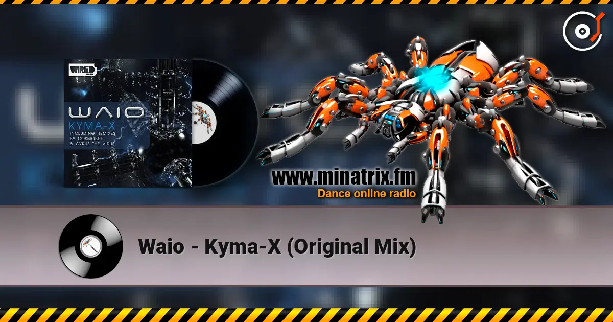 Waio - Kyma-X (Original Mix) жоғары сапада онлайн тыңдау | Minatrix.FM