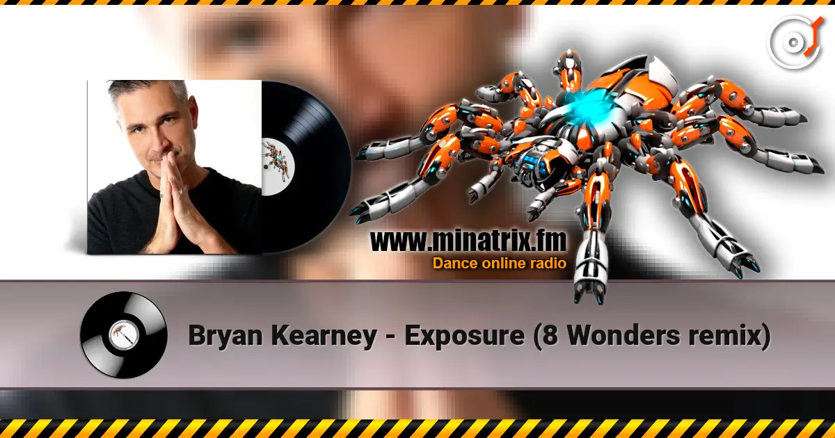Bryan Kearney - Exposure (8 Wonders remix) жоғары сапада онлайн тыңдау | Minatrix.FM
