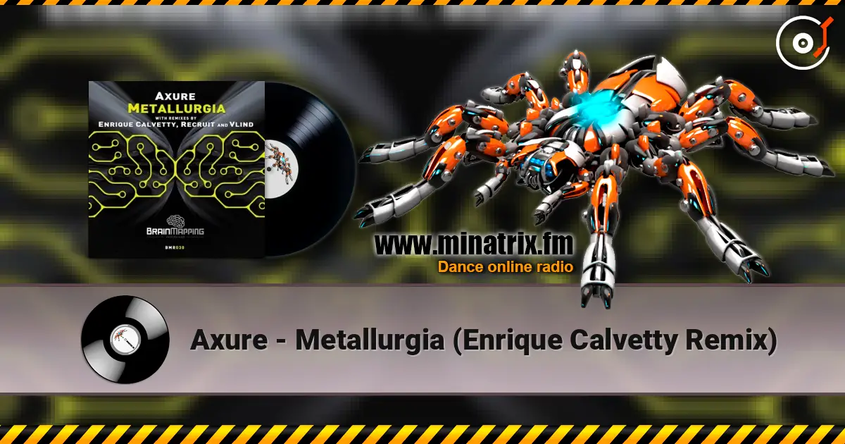 Axure - Metallurgia (Enrique Calvetty Remix) жоғары сапада онлайн тыңдау | Minatrix.FM