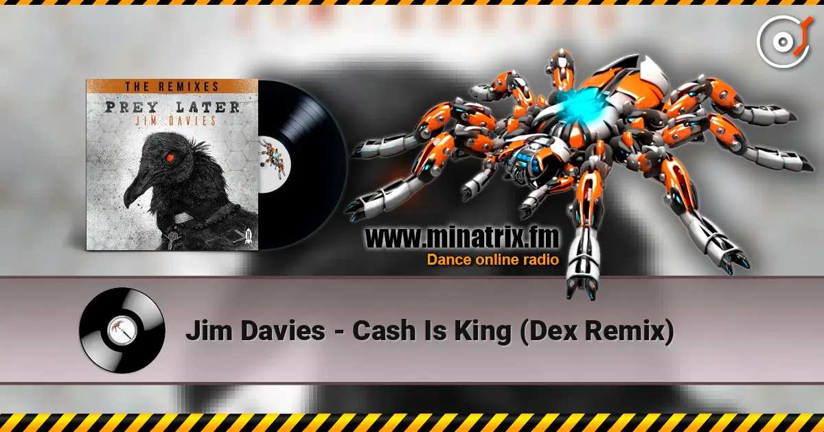 Jim Davies - Cash Is King (Dex Remix) жоғары сапада онлайн тыңдау | Minatrix.FM