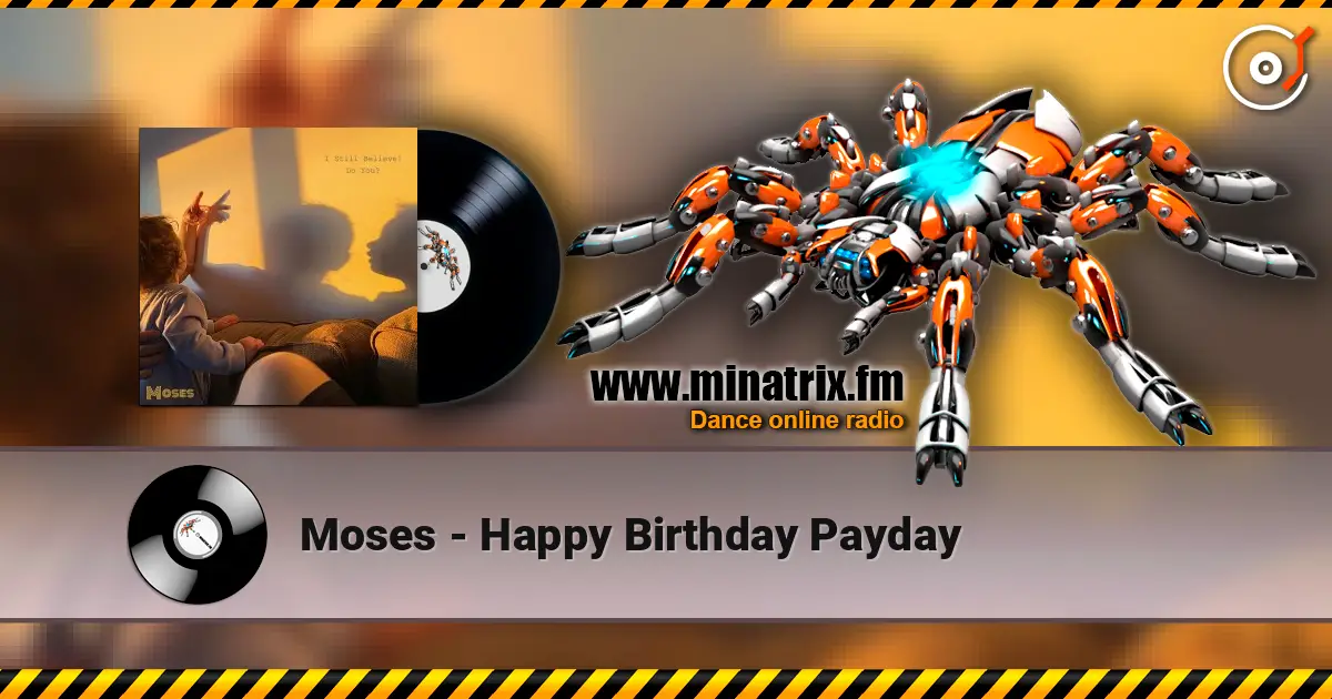 Moses - Happy Birthday Payday жоғары сапада онлайн тыңдау | Minatrix.FM