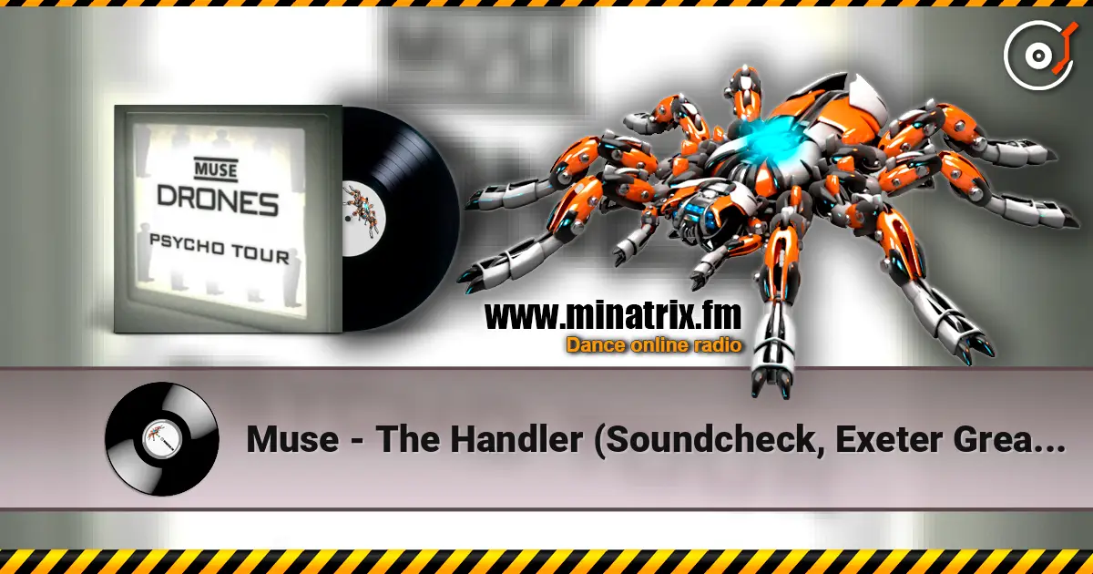 Muse - The Handler (Soundcheck, Exeter Great Hall) жоғары сапада онлайн тыңдау | Minatrix.FM