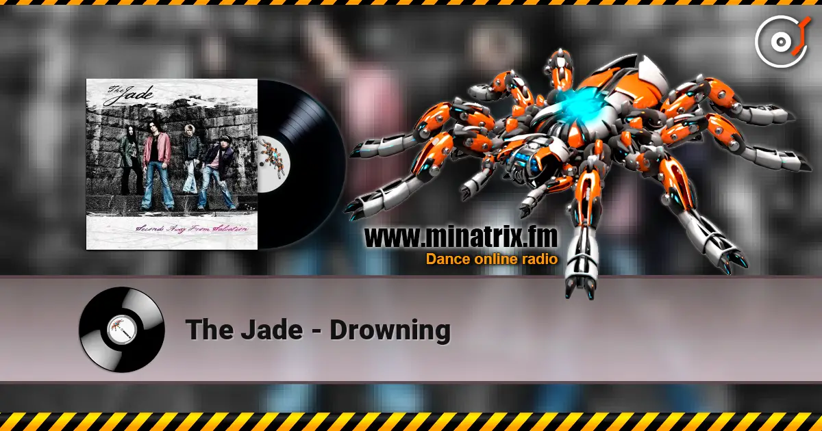 The Jade - Drowning жоғары сапада онлайн тыңдау | Minatrix.FM