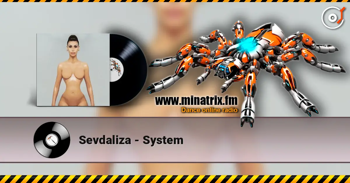 Sevdaliza - System жоғары сапада онлайн тыңдау | Minatrix.FM