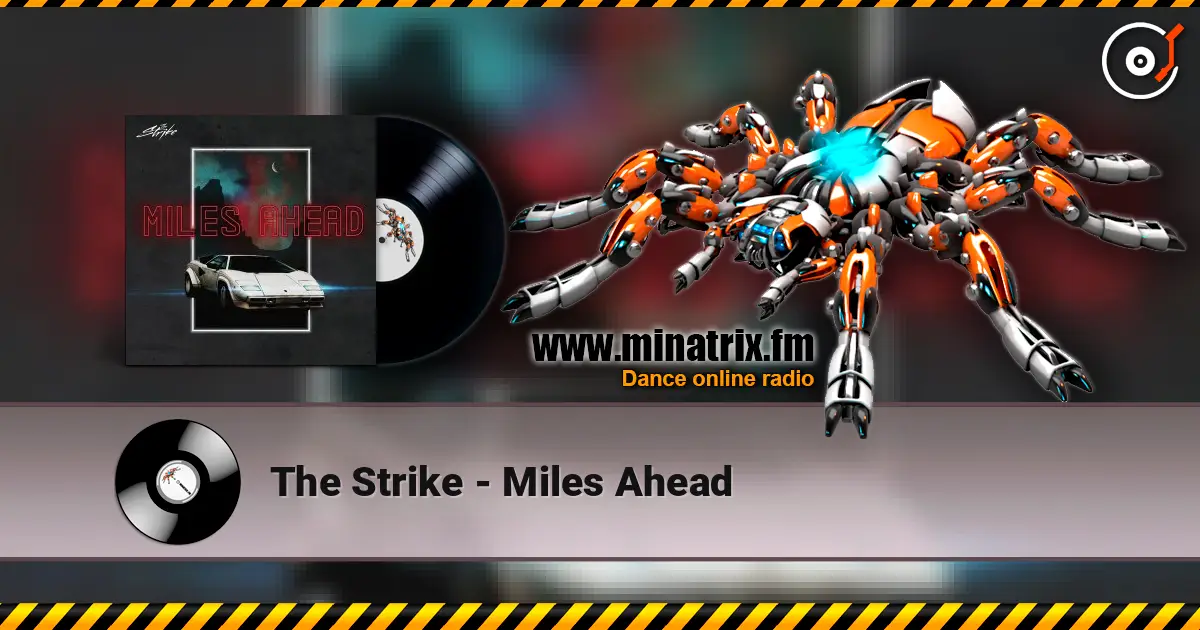 The Strike - Miles Ahead жоғары сапада онлайн тыңдау | Minatrix.FM