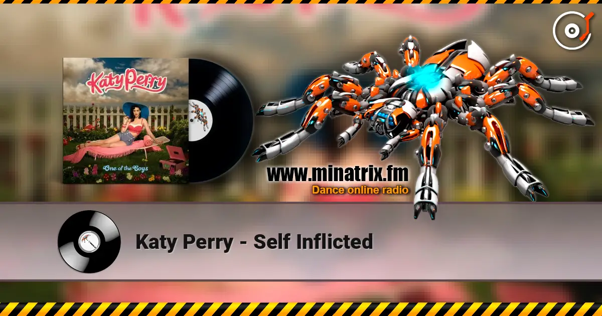 Katy Perry - Self Inflicted жоғары сапада онлайн тыңдау | Minatrix.FM