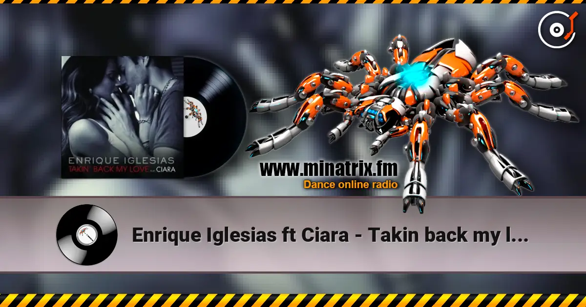 Enrique Iglesias ft Ciara - Takin back my love жоғары сапада онлайн тыңдау | Minatrix.FM