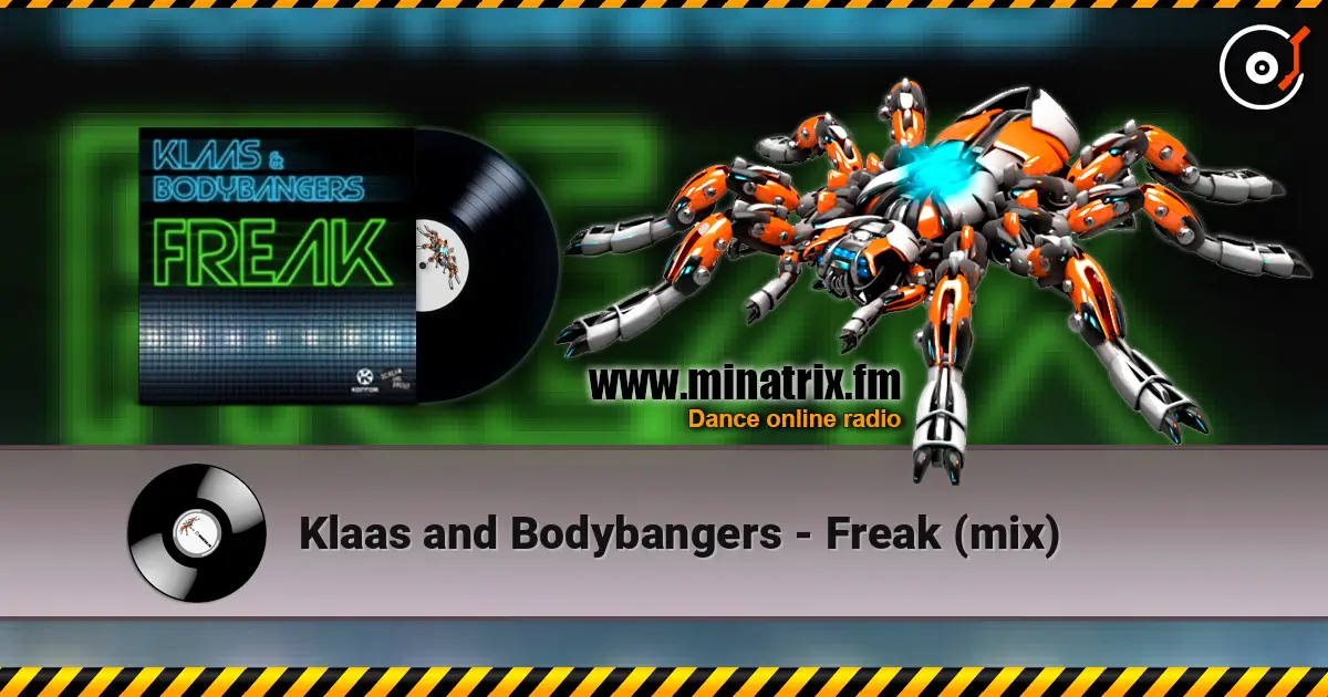 Klaas and Bodybangers - Freak (mix) 高品质在线收听 | Minatrix.FM