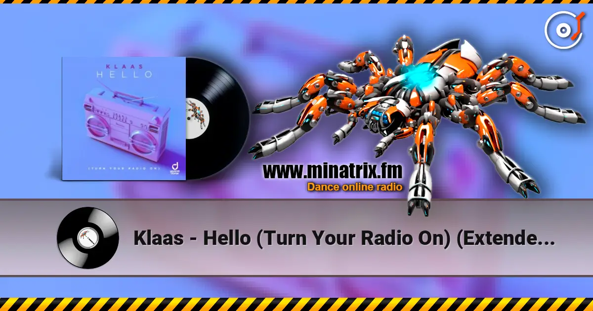 Klaas - Hello (Turn Your Radio On) (Extended Mix) 高品质在线收听 | Minatrix.FM