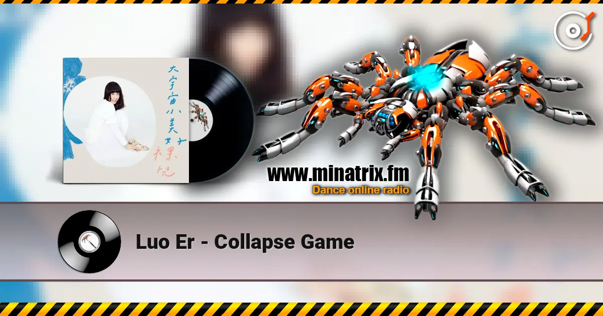 Luo Er - Collapse Game жоғары сапада онлайн тыңдау | Minatrix.FM