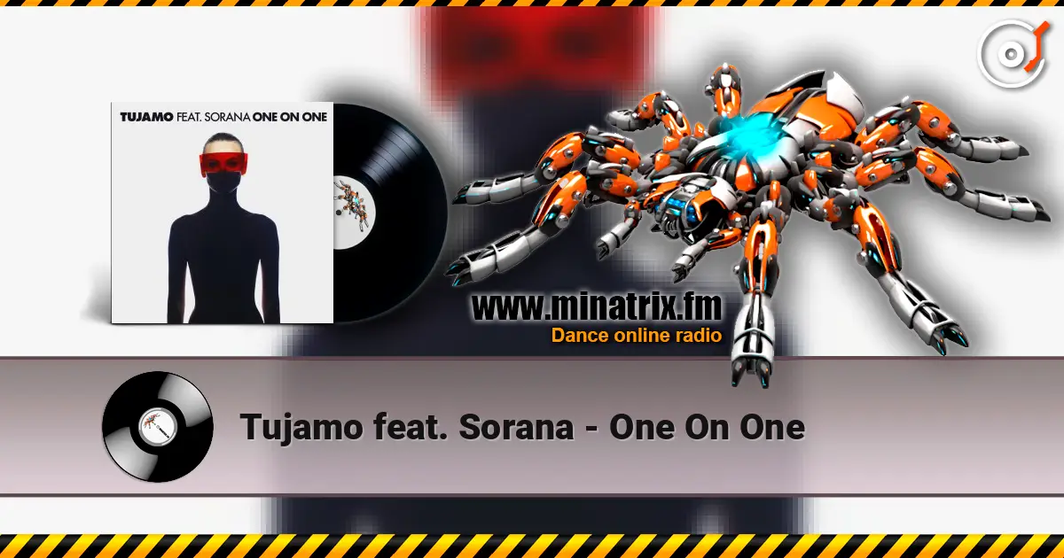 Tujamo feat. Sorana - One On One жоғары сапада онлайн тыңдау | Minatrix.FM