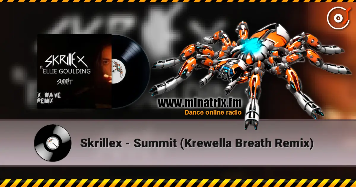 Skrillex - Summit (Krewella Breath Remix) жоғары сапада онлайн тыңдау | Minatrix.FM