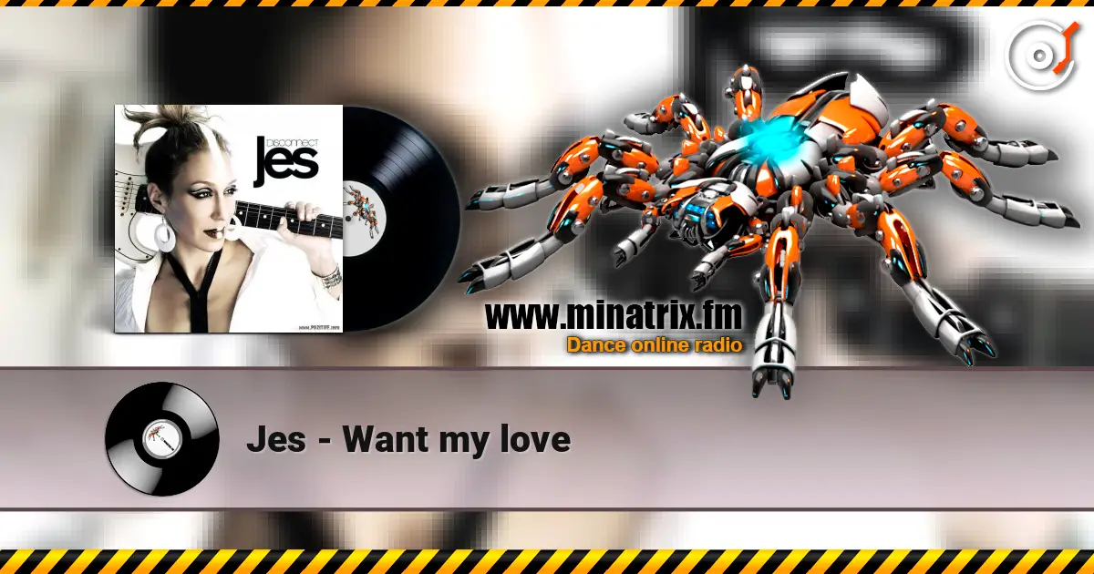 Jes - Want my love жоғары сапада онлайн тыңдау | Minatrix.FM