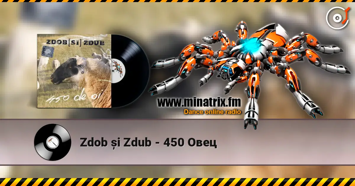 Zdob și Zdub - 450 Овец жоғары сапада онлайн тыңдау | Minatrix.FM