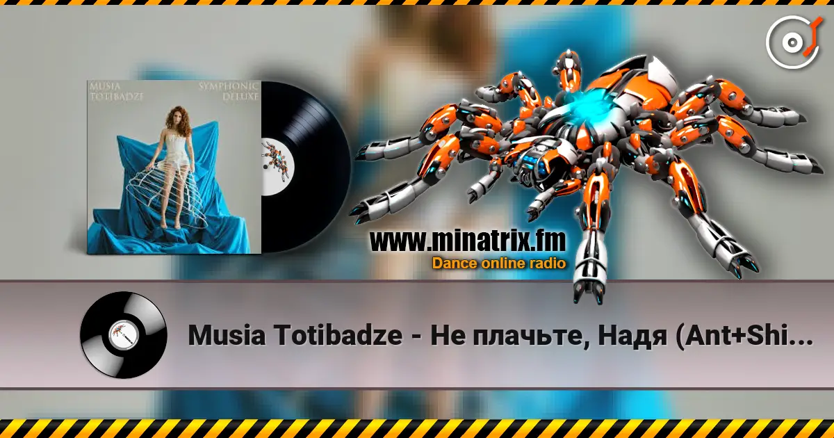 Musia Totibadze - Не плачьте, Надя (Ant+Shift Remix) жоғары сапада онлайн тыңдау | Minatrix.FM