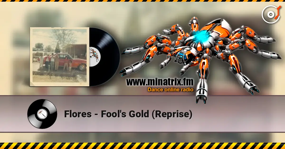 Flores - Fool's Gold (Reprise) жоғары сапада онлайн тыңдау | Minatrix.FM