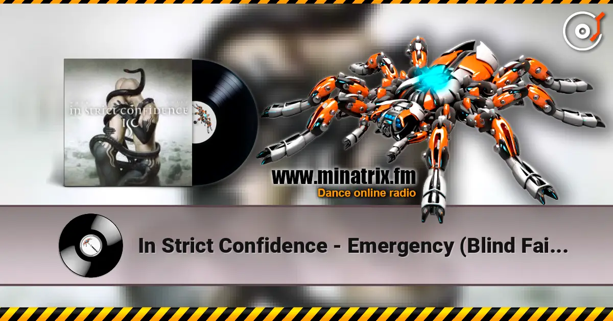 In Strict Confidence - Emergency (Blind Faith & Envy Version) жоғары сапада онлайн тыңдау | Minatrix.FM