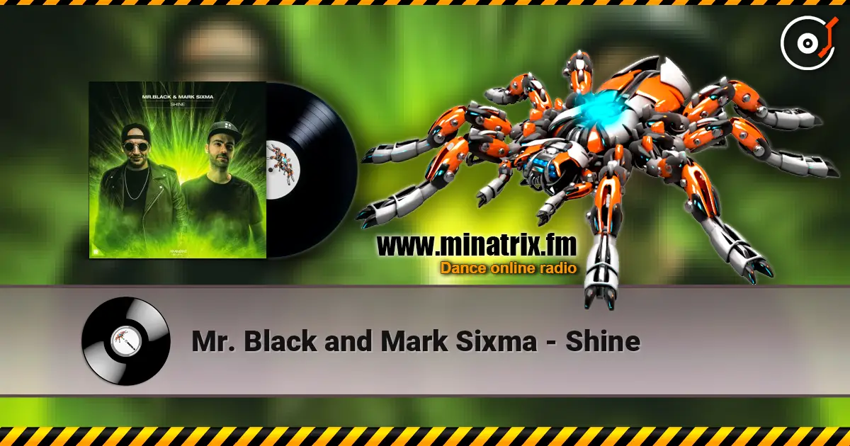 Mr. Black and Mark Sixma - Shine жоғары сапада онлайн тыңдау | Minatrix.FM