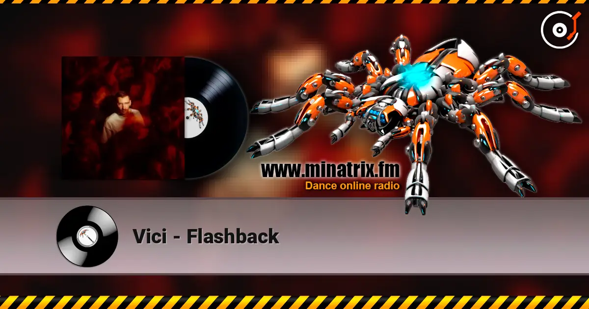 Vici - Flashback жоғары сапада онлайн тыңдау | Minatrix.FM