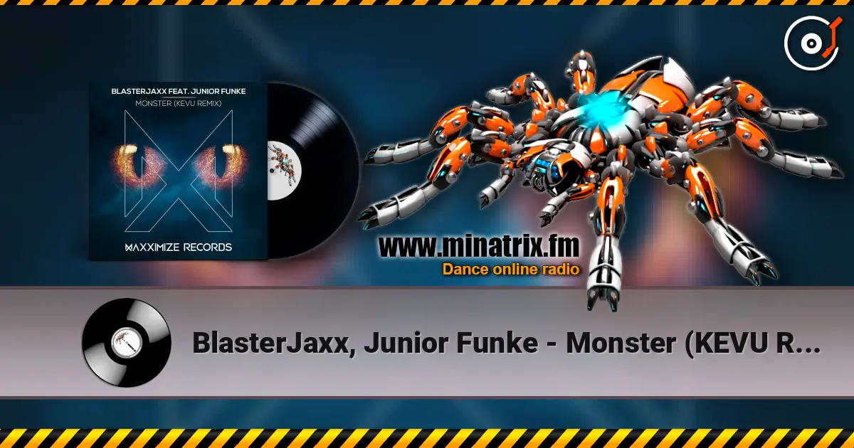 BlasterJaxx, Junior Funke - Monster (KEVU Remix) жоғары сапада онлайн тыңдау | Minatrix.FM