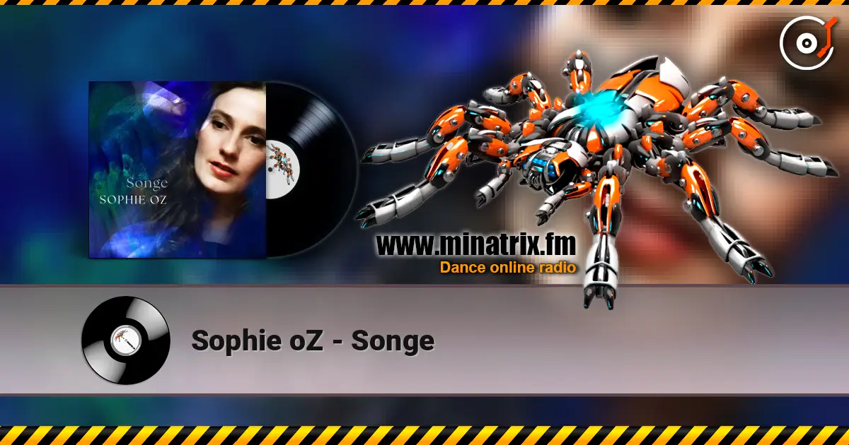 Sophie oZ - Songe жоғары сапада онлайн тыңдау | Minatrix.FM