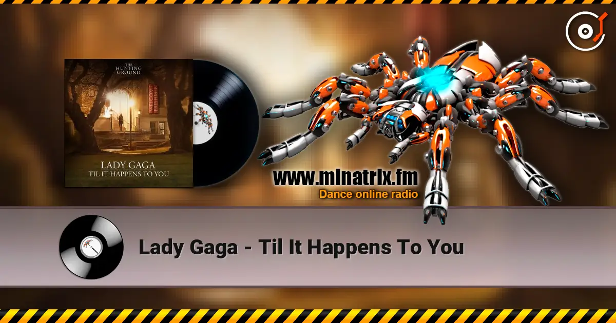 Lady Gaga - Til It Happens To You жоғары сапада онлайн тыңдау | Minatrix.FM