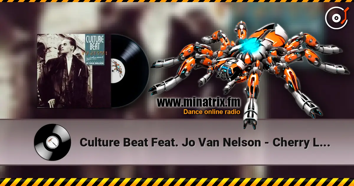 Culture Beat Feat. Jo Van Nelson - Cherry Lips жоғары сапада онлайн тыңдау | Minatrix.FM
