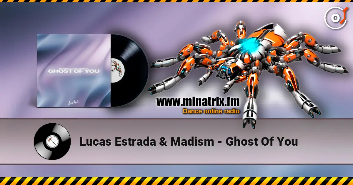 Lucas Estrada & Madism - Ghost Of You жоғары сапада онлайн тыңдау | Minatrix.FM