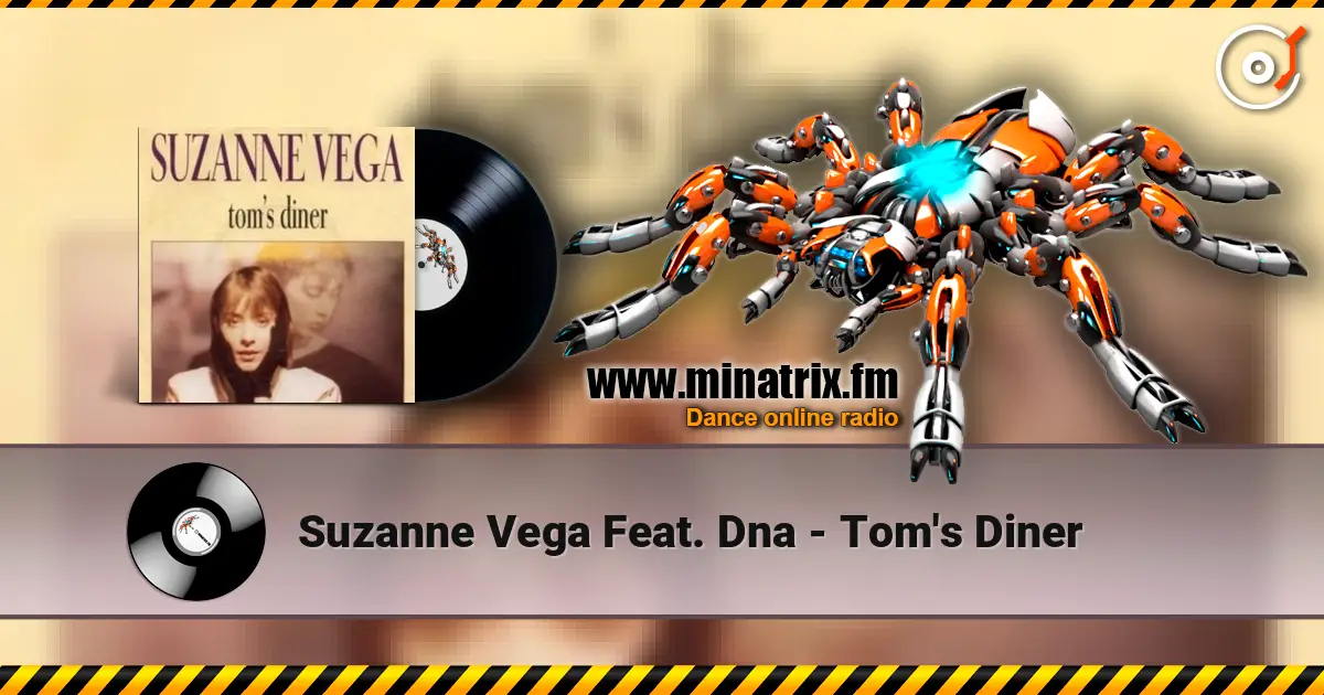 Suzanne Vega Feat. Dna - Tom's Diner жоғары сапада онлайн тыңдау | Minatrix.FM