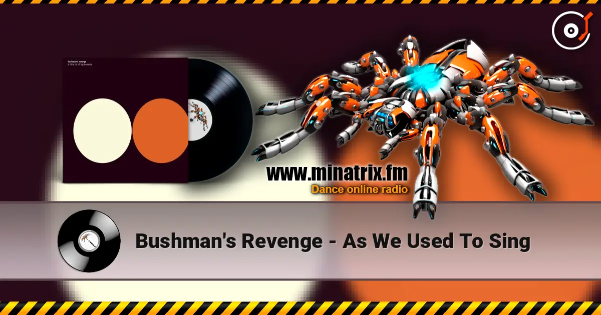 Bushman's Revenge - As We Used To Sing жоғары сапада онлайн тыңдау | Minatrix.FM